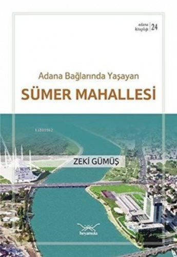 Adana Bağlarında Yaşayan Sümer Mahallesi