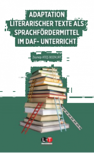 Adaptation Literarischer Text Als Sprachfördermittel İm Daf - Unterric