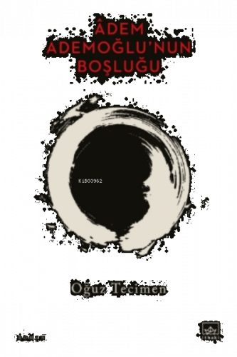 Âdem Ademoğlu’nun Boşluğu