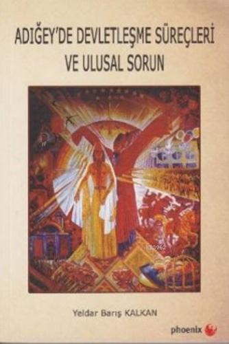 Adığey'de Devletleşme Süreçleri ve Ulusal Sorun