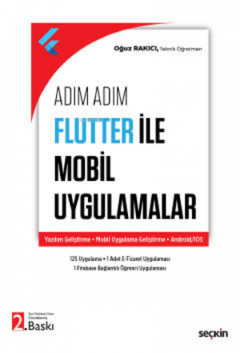 Adım Adım Flutter ile Mobil Uygulamalar;Yazılım Geliştirme – Mobil Uyg