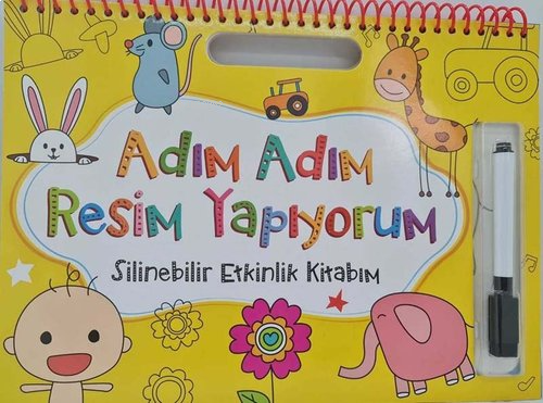 Adım Adım Resim Yapıyorum - Silinebilir Etkinlik Kitabım - Sarı