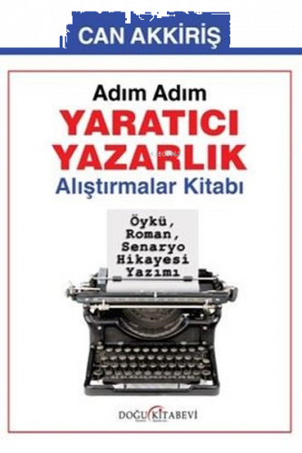 Adım Adım Yaratıcı Yazarlık - Alıştırmalar Kitabı