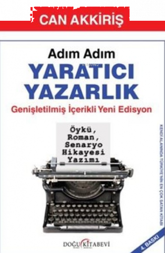 Adım Adım Yaratıcı Yazarlık - Genişletilmiş İçerikli Yeni Edisyon