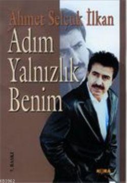 Adım Yalnızlık Benim