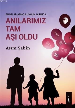 Adımlar Amaca Uygun Olunca Anılarımız Tam Aşı Oldu