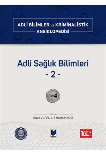 Adli Sağlık Bilimleri -2;Adli Bilimler ve Kriminalistik Ansiklopedisi 