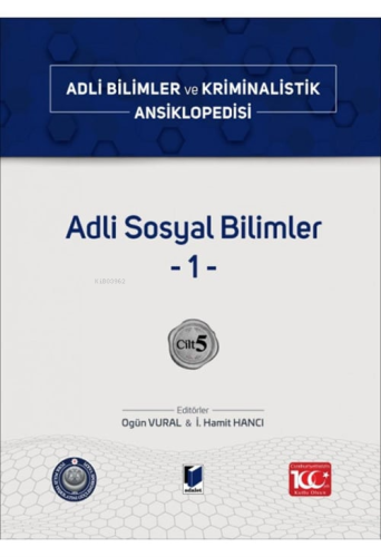 Adli Sosyal Bilimler -1-;Adli Bilimler ve Kriminalistik Ansiklopedisi 