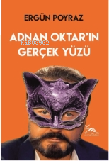 Adnan Oktar'ın Gerçek Yüzü