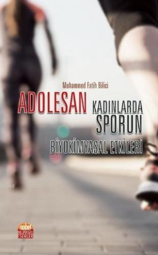 Adolesan Kadınlarda Sporun Biyokimyasal Etkileri