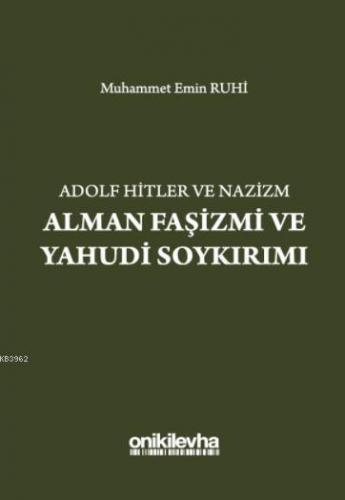 Adolf Hitler ve Nazizm Alman Faşizmi ve Yahudi Soykırımı