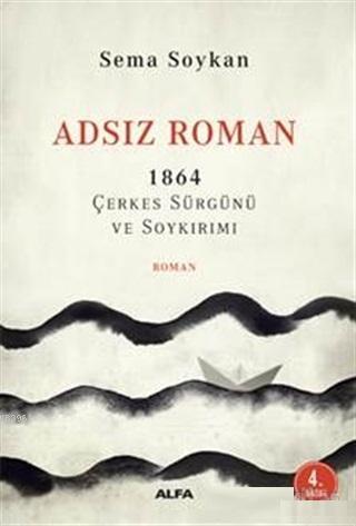 Adsız Roman 1864 Çerkes Sürgünü ve Soykırımı