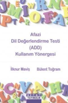 Afazi Dil Değerlendirme Testi (ADD) Kullanım Yönergesi