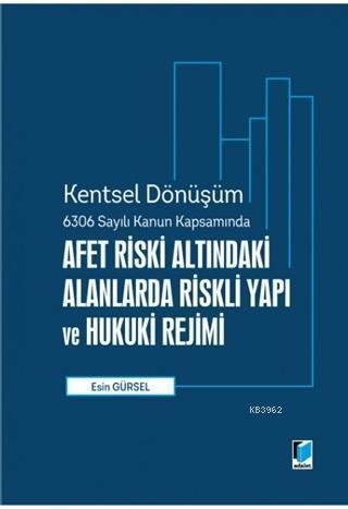 Afet Riski Altındaki Alanlarda Riskli Yapı ve Hukuki Rejimi