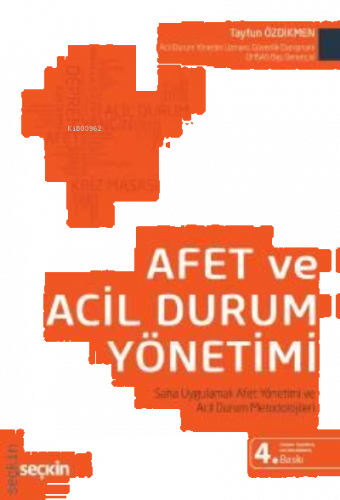 Afet ve Acil Durum Yönetimi ;Saha Uygulamalı Afet Yönetimi ve Acil Dur