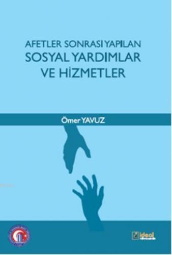 Afetler Sonrası Yapılan Sosyal Yardımlar ve Hizmetler