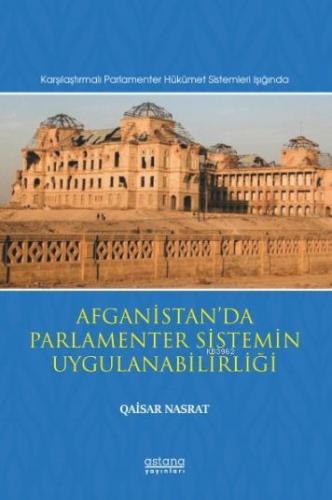 Afganistan'da Parlamenter Sistemin Uygulanabilirliği