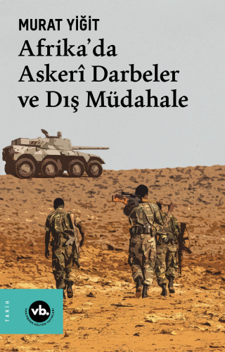 Afrika’da Askerî Darbeler ve Dış Müdahale