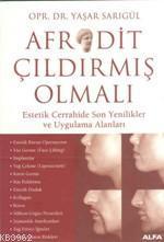 Afrodit Çıldırmış Olmalı