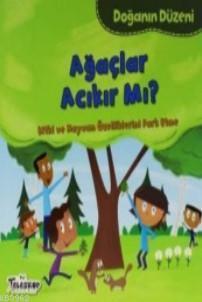 Ağaçlar Acıkır mı?