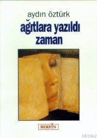 Ağıtlara Yazıldı Zaman