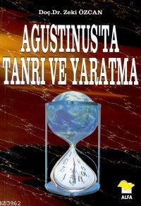 Agustinus'ta Tanrı ve Yaratma