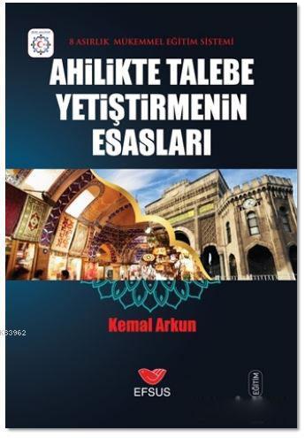 Ahilikte Talebe Yetiştirmenin Esasları