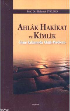 Ahlak Hakikat ve Kimlik