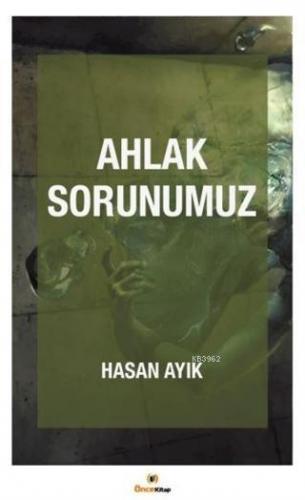 Ahlak Sorunumuz