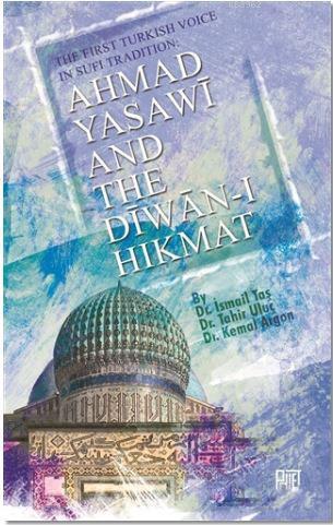 Ahmad Yasawi And The Diwan-ı Hikmat