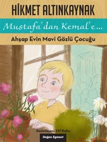 Ahşap Evin Mavi Gözlü Çocuğu