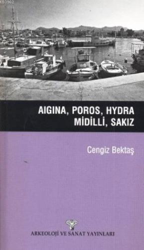 Aigina, Poros, Hydra, Midilli, Sakız