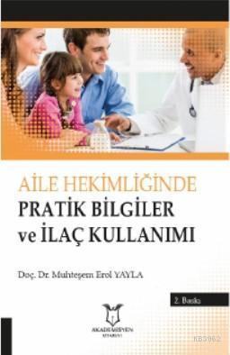 Aile Hekimliğinde Pratik Bilgiler ve İlaç Kullanımı