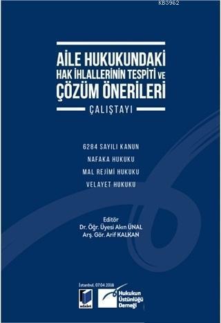 Aile Hukukundaki Hak İhlallerinin Tespiti ve Çözüm Önerileri Çalıştayı