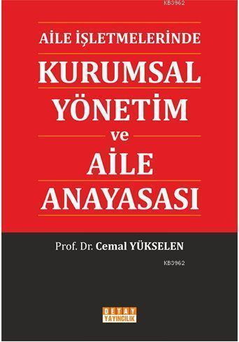 Aile İşletmelerinde Kurumsal Yönetim ve Aile Anayasası