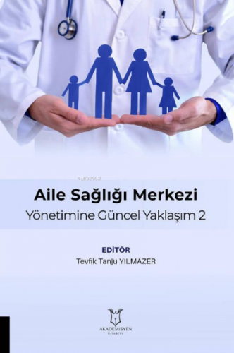 Aile Sağlığı Merkezi Yönetimine Güncel Yaklaşım 2