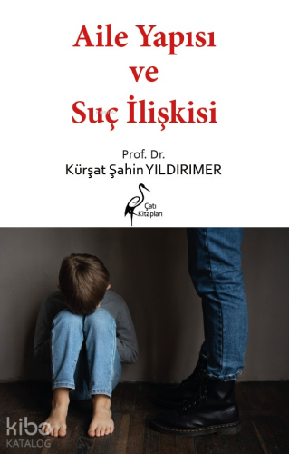 Aile Yapısı ve Suç İlişkisi
