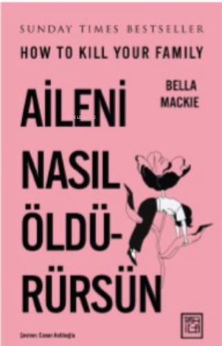 Aileni Nasıl Öldürürsün