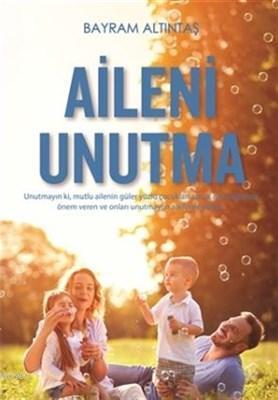 Aileni Unutma