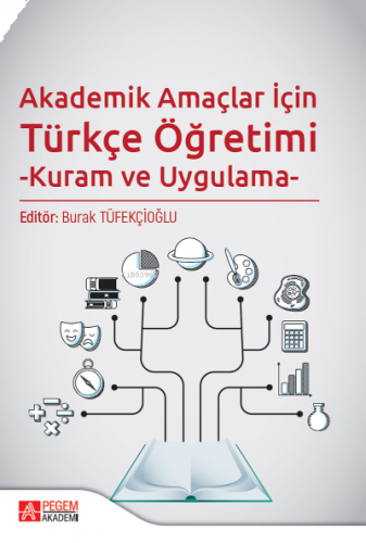 Akademik Amaçlar İçin Türkçe Öğretimi - Kuram ve Uygulama