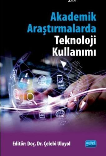 Akademik Araştırmalarda Teknoloji Kullanımı