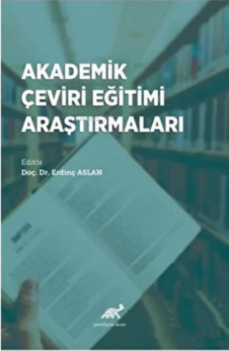 Akademik Çeviri Eğitimi Araştırmaları