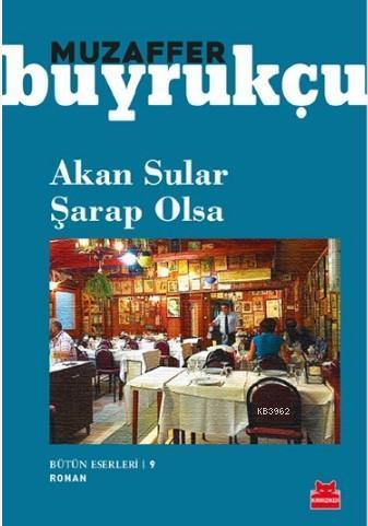 Akan Sular Şarap Olsa