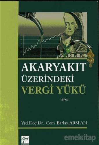 Akaryakıt Üzerindeki Vergi Yükü