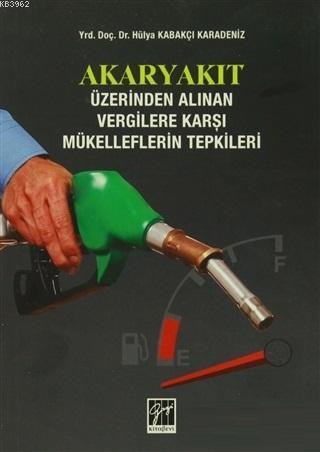 Akaryakıt Üzerinden Alınan Vergilere Karşı Mükelleflerin Tepkileri