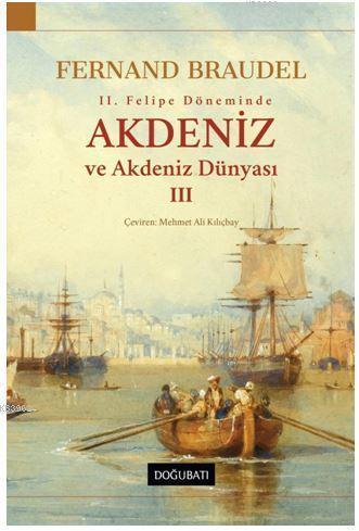 Akdeniz ve Akdeniz Dünyası-III