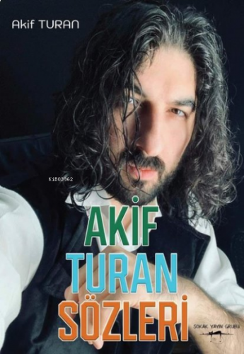 Akif Turan Sözleri