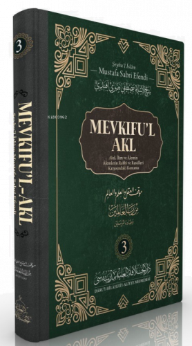 Akıl, İlim ve Âlemin Âlemlerin Rabbi ve Rasûlleri Karşısındaki Konumu