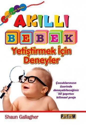 Akıllı Bebek Yetiştirmek İçin Deneyler