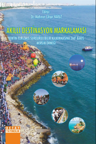 Akıllı Destinasyon Markalaması Kentin Turizmle Sürdürülebilir Kalkınma